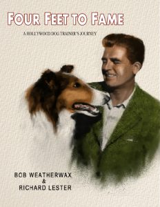 Cover page of "Four Feet to Fame: A Hollywood Dog Trainer's Journey"